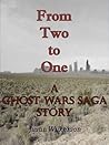 From Two to One (Ghost Wars Saga Stories, #1)