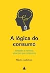 A Lógica do Consu...