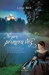 No por primera vez by Lola Rey