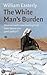 The White Man's Burden: waarom heeft ontwikkelingshulp meer kwaad dan goed gedaan?