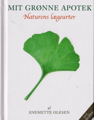 Mit grønne apotek, Naturens lægeurter (Hardcover)