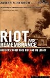 Riot and Remembra...