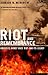 Riot and Remembrance by James S. Hirsch