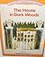 The House In Dark Woods by Sheila K. McCullagh
