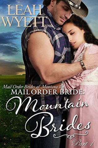 Mountain Brides Part 1 (Mail Order Brides of Montana #1)