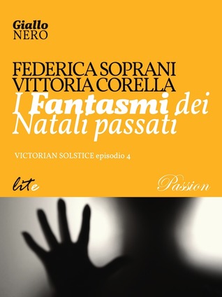 I Fantasmi dei Natali passati (Victorian Solstice Vol. 4)