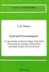 God and Circumstances: A Lineal Study of Intent in Edgar Allan Poe's the Narrative of Arthur Gordon Pym & Mark Twain's The Great Dark