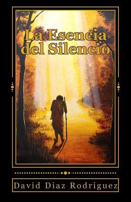 La Esencia del Silencio (Spanish Edition)
