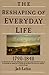 The Reshaping of Everyday L...