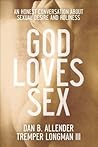 God Loves Sex: An...