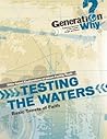 Testing The Waters: Basic Tenets Of Faith