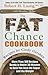 The Fat Chance Cookbook: More Than 100 Recipes Ready in Under 30 Minutes to Help You Lose the Sugar and the Weight (Thorndike Press Large Print Health, Home & Learning)