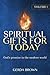 Spiritual Gifts for Today Volume 1