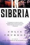 In Siberia by Colin Thubron In Siberia by Colin Thubron