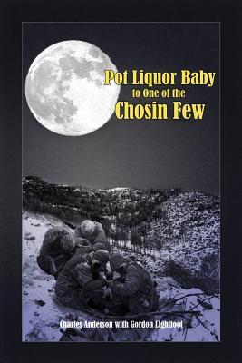 Pot Liquor Baby to One of the Chosin Few