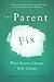The Parent Fix: When Parent...