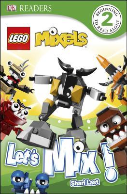 LEGO Mixels: Let's Mix! (DK Readers L2)
