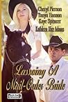 Lassoing A Mail-Order Bride by Cheryl Pierson