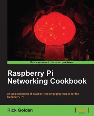 Raspberry Pi Networking Cookbook (Kindle Edition)