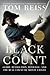 Black Count: Glory, Revolution, Betrayal, and the Real Count of Monte Cristo