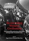 Re-Inventing Western Civilisation by Niklas Olsen Re-Inventing Western Civilisation by Niklas Olsen