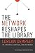 Network Reshapes the Librar...