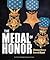 The Medal of Honor: A History of Service Above and Beyond
