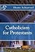 Catholicism for Protestants