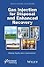 Gas Injection for Disposal and Enhanced Recovery by Ying Wu