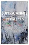 Super-Cannes by J.G. Ballard