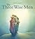 The Three Wise Men: A Chris...