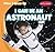 I Can Be an Astronaut (When I Grow Up, 5)