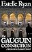 The Gauguin Connection by Estelle Ryan