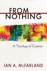 From Nothing: A Theology of Creation