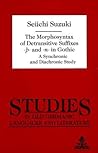 The Morphosyntax of Detransitive Suffixes «- -» and «-n-» in Gothic: A Synchronic and Diachronic Study (Studies in Old Germanic Languages and Literature)