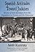 Spanish Attitudes Toward Judaism: Strains of Anti-Semitism from the Inquisition to Franco and the Holocaust