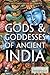 Gods & Goddesses of Ancient India (Gods and Goddesses of Mythology)