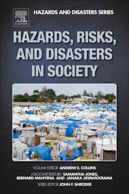 Hazards, Risks, and Disasters in Society (Hazards and Disasters Series)