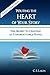 Writing the Heart of Your Story: The Secret to Crafting an Unforgettable Novel (The Writer's Toolbox Series)