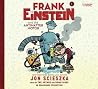 Frank Einstein and the Animatter Motor by Jon Scieszka Frank Einstein and the Animatter Motor by Jon Scieszka