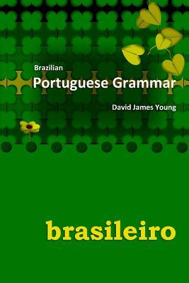 Brazilian Portuguese Grammar (Grammar 2.0: World Languages)