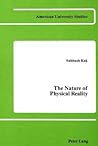 The Nature of Physical Reality (American University Studies, Series V, Philosophy) The Nature of Physical Reality (American University Studies, Series V, Philosophy)