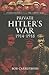 Private Hitler's War: 1914-1919 (Eyewitnesses from the Great War)