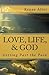Love, Life, & God by Renee Alter