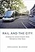 Rail and the City: Shrinkin...