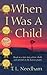 When I Was a Child by T.L. Needham
