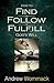 How to Find, Follow, Fulfil...