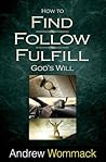 Book cover for How to Find, Follow, Fulfill God's Will