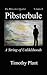 Pibsterbule: A String of Unlikelihoods