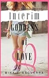 Interim Goddess of Love by Mina V. Esguerra